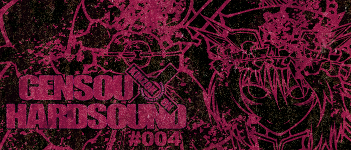 GENSOU HARDSOUND #004 - moro, KINZOK ON - Touhou Music Database