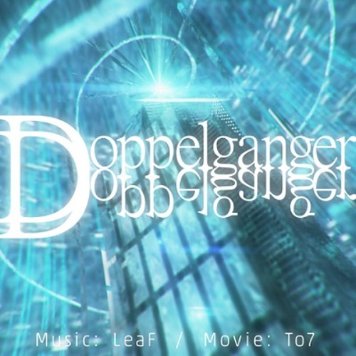 Doppelganger - LeaF - Touhou Music Database