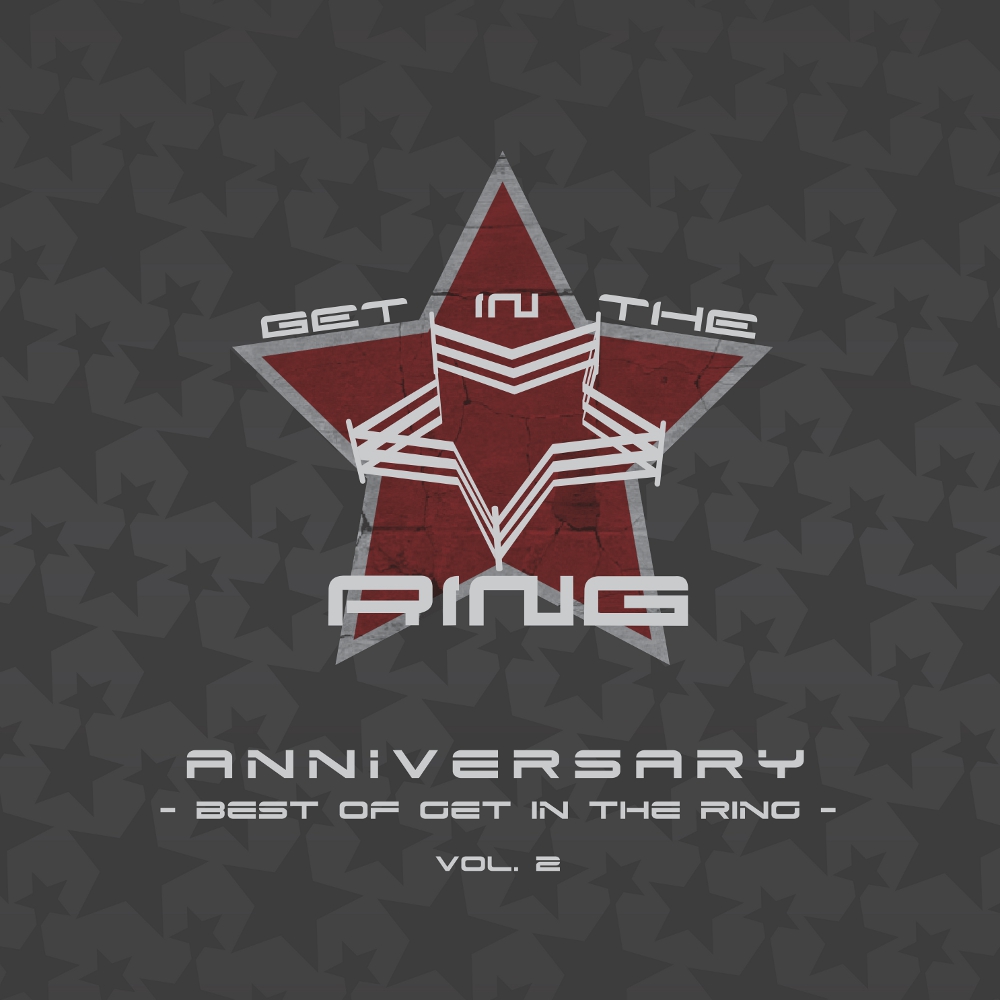 ANNIVERSARY ～Best of GET IN THE RING Vol.2～ - GCHM, GET IN THE