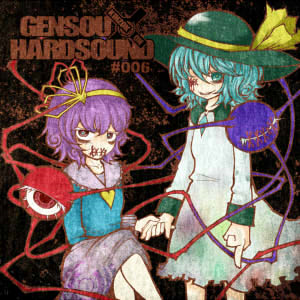 GENSOU HARDSOUND #006 - moro, KINZOK ON - Touhou Music Database